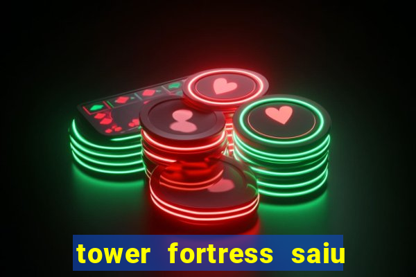 tower fortress saiu da play store